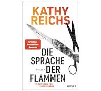 Die Sprache der Flammen: Thriller - Ein neuer Fall für Tempe Brennan: 23
