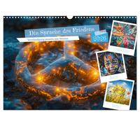 Die Sprache des Friedens (Wandkalender 2026 DIN A3 quer), CALVENDO Monatskalender: Die Sprache des Friedens ist ein Konzept, das sich auf die Art und ... Verständnis und Konfliktlösung zu fördern.