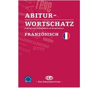Die Sprachzeitung Mario Oest Abiturwortschatz Französisch: Prüfungsr (Tascabile)