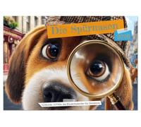 Die Spürnasen - 12 Hunde, 12 Fälle, der Kinderkalender für Detektive (Tischkalender 2026 DIN A5 quer), CALVENDO Monatskalender: Spannender Kalender ... Ein origineller Hundekalender zum Miträtseln!