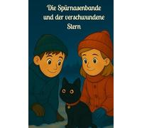Die Spürnasenbande und der verschwundene Stern