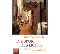 Die Spur des Lichts: Commissario Montalbanos neunzehnter Fall. Roman: 19