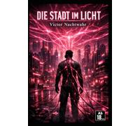Die Stadt im Licht: Wenn die Realität zu denken beginnt