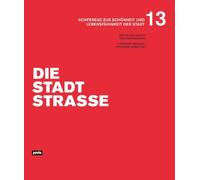Die Stadt Strasse: Konferenz zur Schönheit und Lebensfähigkeit der Stadt 13