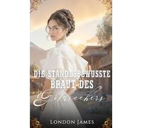 Die standesbewusste Braut des Goldsuchers