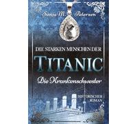 Die starken Menschen der TITANIC Die Krankenschwester