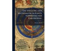 Die Stellung der Mathematik in Kants vorkritischer Philosophie
