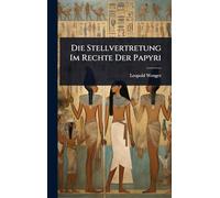 Die Stellvertretung Im Rechte Der Papyri