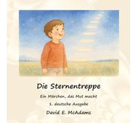Die Sternentreppe: Ein Märchen, das Mut macht