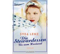 Die Stewardessen. Bis zum Horizont: Roman: 2
