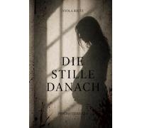 Die Stille danach