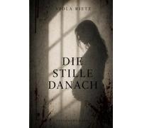 Die Stille danach: Band 2 der Reihe "KONTROLLE"