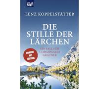 Die Stille der Lärchen: Ein Fall für Commissario Grauner: 2