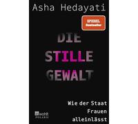 Die stille Gewalt: Wie der Staat Frauen alleinlässt