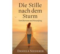 Die Stille nach dem Sturm: Vom Burnout und Neuanfang