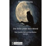 Die Stille unter dem Mond: Über Zweifel, Mut und das Bleiben bei sich