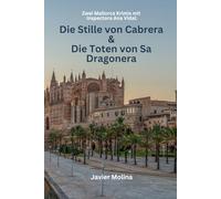 Die Stille von Cabrera & Die Toten von Sa Dragonera - Mallorca Krimi | Thriller: Zwei Mallorca Krimis mit Inspectora Ana Vidal:
