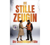 Die stille Zeugin: THE SILENT CASES - Fall 1