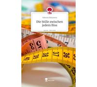 Die Stille zwischen jedem Biss. Life is a Story - story.one