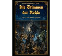 Die Stimmen der Kohle: Muldenland-Saga - Band 2