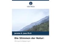 Die Stimmen der Natur:: Ökologische Begegnungen