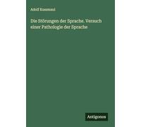 Die Störungen der Sprache. Versuch einer Pathologie der Sprache