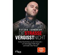 Die Straße vergisst nicht: Echte Geschichten aus der Unterwelt - vom ehemaligen Hells Angel und Insider 'Der Perser' | Bestes True Crime über Rockerbanden vom SPIEGEL-Bestseller-Autor