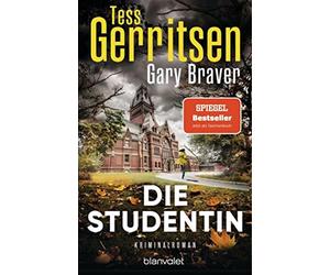 Die studentin: kriminalroman - Braver Gary, Gerritsen Tess