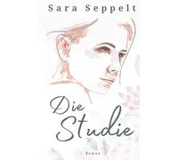 Die Studie: Ein fesselnder Roman über die feine Linie zwischen Manipulation und echter Liebe.