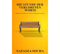 Die Stunde der verlorenen Worte