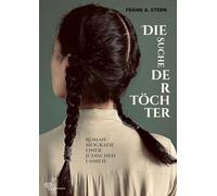 Die Suche der Töchter: Kronheims Zeiten. Romanbiografie einer jüdischen Familie