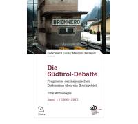 Die Südtirol-Debatte. Fragmente der italienischen Diskussion über