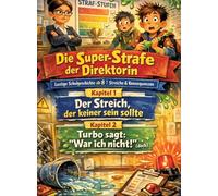 Die Super-Strafe der Direktorin: Lustige Schulgeschichte ab 8 | Streiche & Konsequenzen