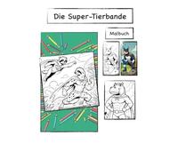 Die Super-Tierbande Vol. 2: Kreatives Malbuch für Jung und Alt…