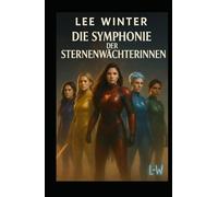 Die Symphonie der Sternenwächterinnen