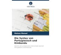 Die Syntax von Portugiesisch und Kimbundu: Kenntnis der syntaktischen Unterschiede zwischen Portugiesisch und Kimbundu