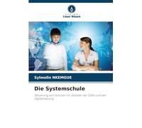 Die Systemschule: Steuerung von Schulen im Zeitalter der SDGs und der Digitalisierung