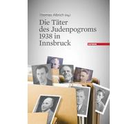 Die Täter des Judenpogroms 1938 in Innsbruck