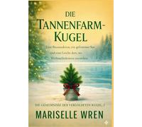 DIE TANNENFARM-KUGEL: Eine Baumauktion, ein gefrorener See und eine Leiche dort, wo Weihnachtskränze entstehen.