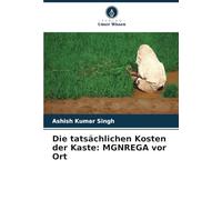 Die tatsächlichen Kosten der Kaste: MGNREGA vor Ort