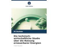 Die technisch-wirtschaftliche Studie über die Nutzung erneuerbarer Energien: in der Industrie