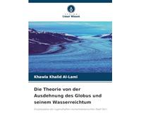 Die Theorie von der Ausdehnung des Globus und seinem Wasserreichtum: Enzyklopädie der tugendhaften muhammedanischen Stadt Teil I