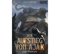 Die Tiefen: Ein LitRPG-Fantasy-Roman