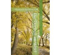 Die Tierwelt im Wald: Malbuch für Senioren