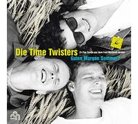 Die Time Twisters - Guten Morgen