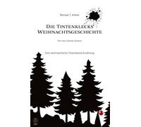 Die Tintenklecks Weihnachtsgeschichte: Frei nach Charles Dickens