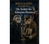 Die Tochter des Schwarzen Herzens: Der 5.Fall der Berliner Katzen-Detektive