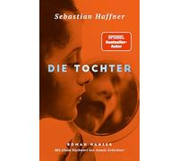 Die Tochter: Roman. Mit einem Nachwort von Annett Gröschner