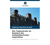 Die Todesstrafe im Kontext der mittelalterlichen Inquisition: Das Beweisbild und sein Verhältnis zum säkularen Arm