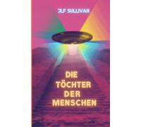 Die Töchter Der Menschen